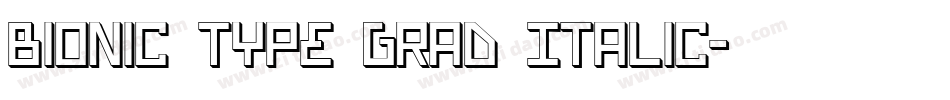 Bionic Type Grad Italic字体转换